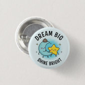 Big Dream — Shine Dream — Motivational Pin Button (Voorkant /achterkant)