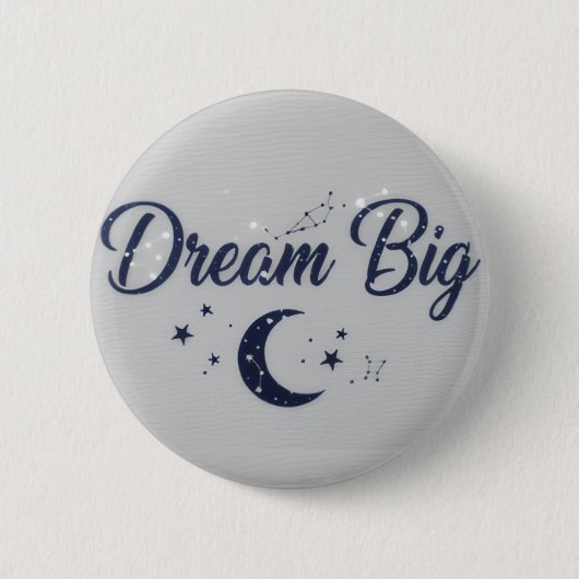 Big Dreams - Motivational pin button (Voorkant)
