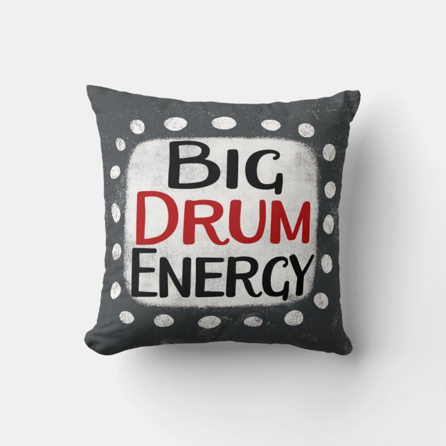 Big Drum Energy-Sierkussen Kussen (Voorkant)