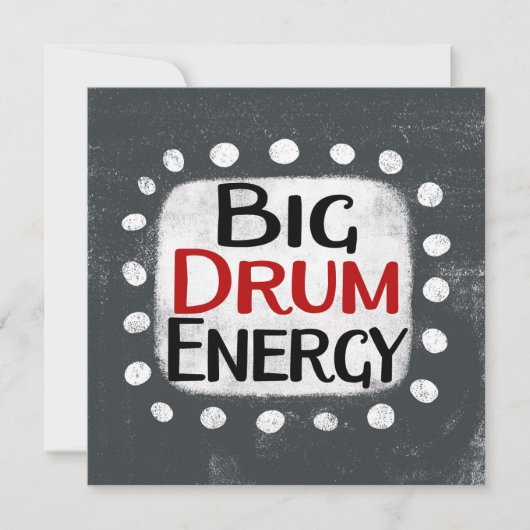 Big Drum Energy-Wenskaart Kaart (Voorkant)
