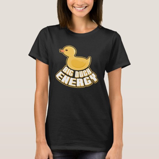 Big Duck Energy Yellow Rubber Duck Rubber Ducky T-shirt (Voorkant)