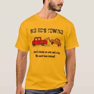 BIG ED'S TOWING, we laden geen.. T-shirt