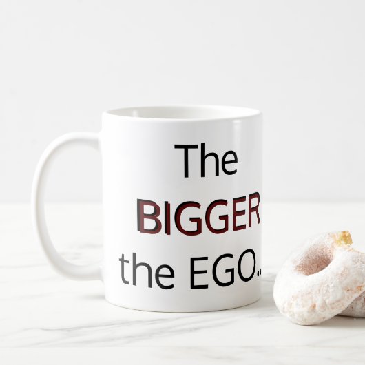 BIG EGO'S, BIG IDIOT'S KOFFIEMOK (Met donut)