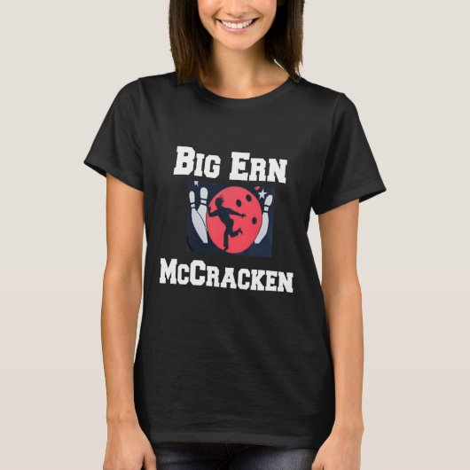 Big Ern Mccracken Funny King Pin Bowling T Shirt (Voorkant)