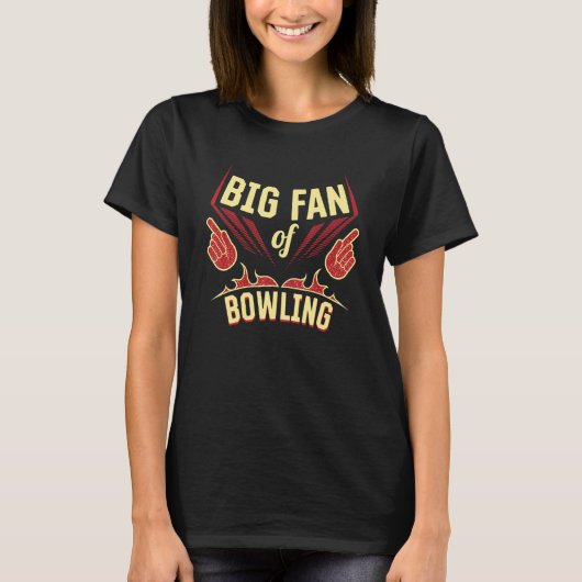 Big Fan of Bowling Sports Player Games Athlete Bow T-shirt (Voorkant)