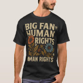 Big Fan of Human Rights – Bold Floral Statement T-shirt (Voorkant)