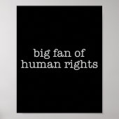 Big Fan Of Human Rights Protest  Poster (Voorkant)