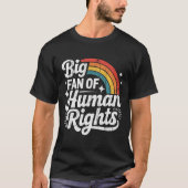 Big Fan Of Human Rights, Social Justice, Equality T-shirt (Voorkant)