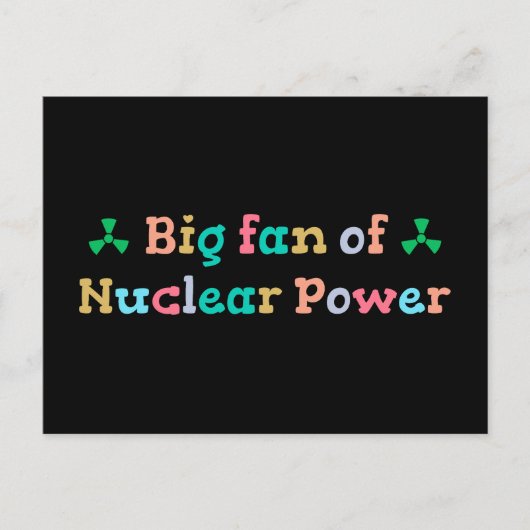 Big Fan of Nuclear Power Briefkaart (Voorkant)