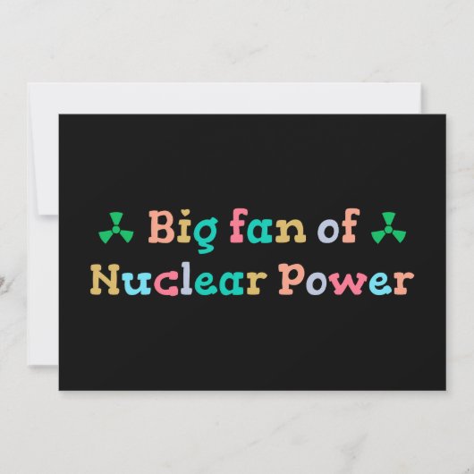 Big Fan of Nuclear Power Kaart (Voorkant)