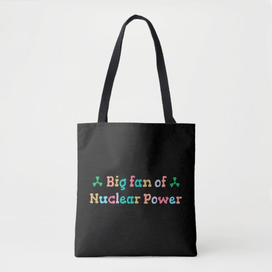Big Fan of Nuclear Power Tote Bag (Voorkant)
