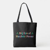 Big Fan of Nuclear Power Tote Bag (Achterkant)