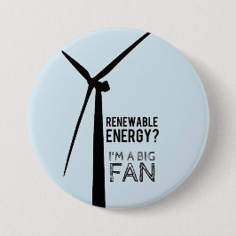 Big Fan of Renewable Energy Button