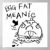BIG FAT MEANIE POSTER (Voorkant)