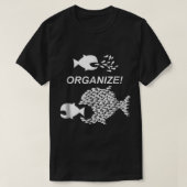 Big Fish Little Fish Pro Union Graphic ORGANIZE T-shirt (Design voorkant)