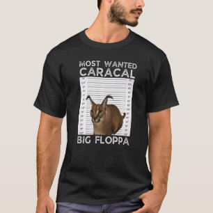 Big Floppa Gezocht Caracal Cat Meme T-shirt