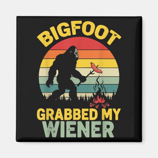 Big Foot greep mijn Wiener Funny Sasquatch voor ma Magneet (Voorkant)