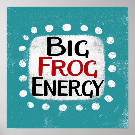 Big Frog Energy Poster Wall Art (Voorkant)