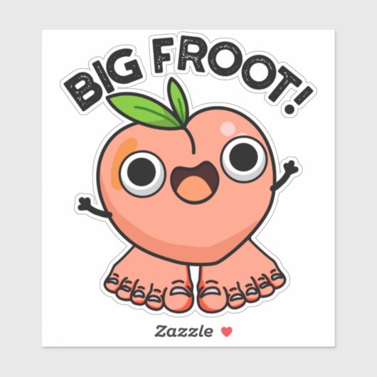 Big Froot Funny Big Foot Pun Sticker (Vel)