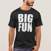 BIG FUN T-SHIRT (Voorkant)