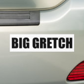 BIG GRETCH BUMPERSTICKER (Op auto)