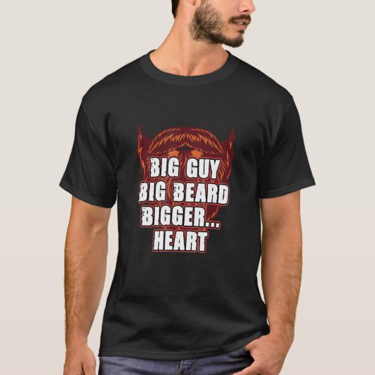 Big Guy Big Beard Bigger Heart Daddy Humor Dad T-shirt (Voorkant)