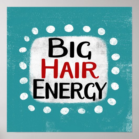 Big Hair Energy Poster Wall Art (Voorkant)