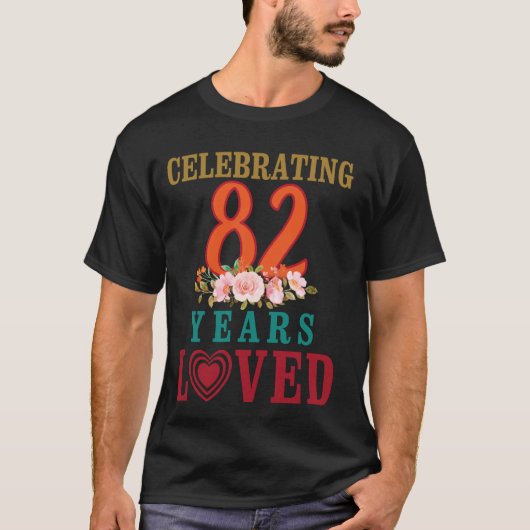 Big Heart Flowers Happy Birthday Viering 82 jaar T-shirt (Voorkant)