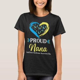 Big Heart Proud Nana Grandma World Down Syndrome T-shirt