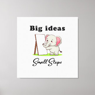 "Big Ideas, Small Steps" elephant animal dreams  Canvas Afdruk