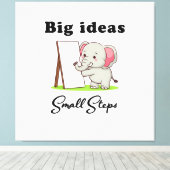 "Big Ideas, Small Steps" elephant animal dreams Canvas Afdruk (Insitu (Houten vloer))
