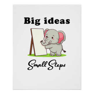 "Big Ideas, Small Steps" elephant animal dreams  Perfect Poster