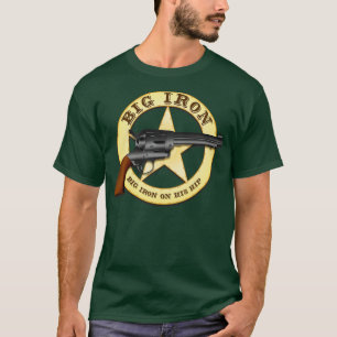 Big Iron Big Iron op zijn heup T-shirt