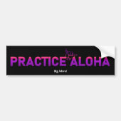 Big Island Practice Aloha PurpleRayShakaHang los Bumpersticker (Voorkant)