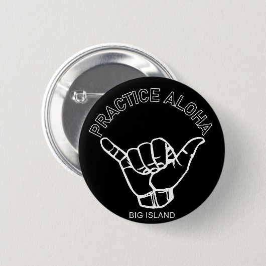 Big Island - Practice Aloha Shaka (Hang los) Ronde Button 5,7 Cm (Voorkant /achterkant)