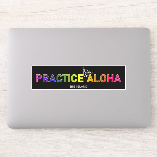 Big Island - Practice Aloha Shaka (Hang los) Sticker (Computer)