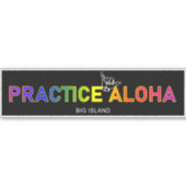 Big Island - Practice Aloha Shaka (Hang los) Sticker (Voorkant)