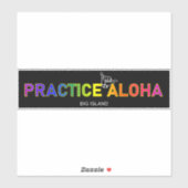 Big Island - Practice Aloha Shaka (Hang los) Sticker (Vel)