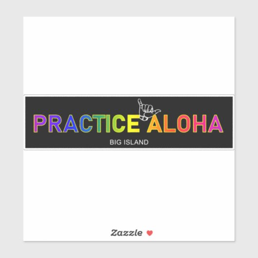 Big Island - Practice Aloha Shaka (Hang los) Sticker (Vel)