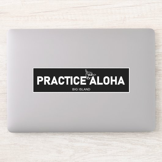 Big Island - Practice Aloha Shaka (Hang los) Sticker (Computer)