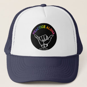 Big Island - Practice Aloha Shaka (Hang los) Trucker Pet