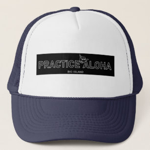 Big Island - Practice Aloha Shaka (Hang los) Trucker Pet