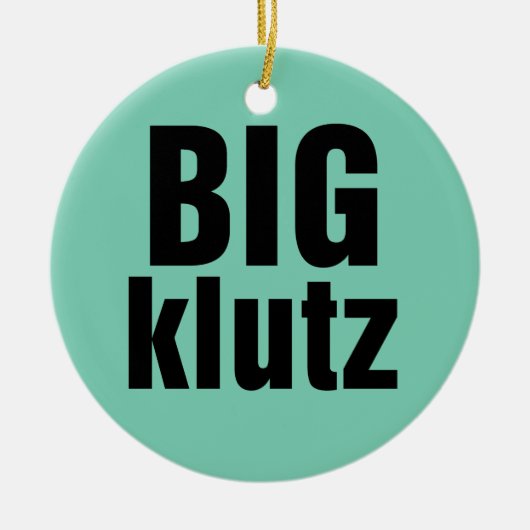 Big Klutz Keramisch Ornament (Voorkant)
