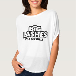 Big Lashes betaalt mijn rekeningen T-shirt
