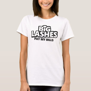 Big Lashes betaalt mijn rekeningen T-shirt