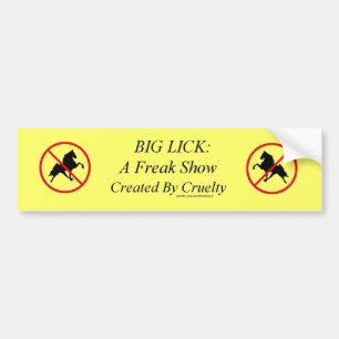 Big Lick: Een freak Show Creëer door wreedheid Bumpersticker