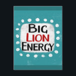 Big Lion Energy Briefkaart<br><div class="desc">"Big Lion Energy" is een leuk tekstontwerp met een witte accentvorm omringd door witte grillige gestructureerde stippen.</div>