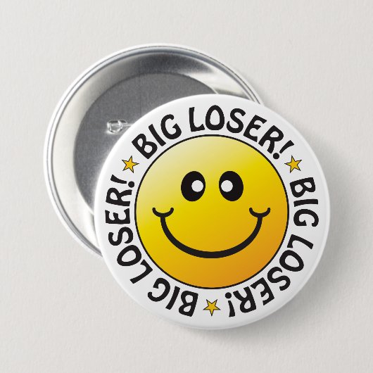 Big Loser Badge Ronde Button 7,6 Cm (Voorkant /achterkant)