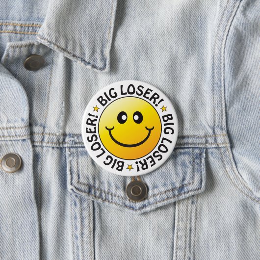 Big Loser Badge Ronde Button 7,6 Cm (In situ)