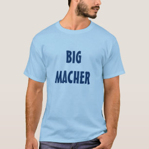 BIG MACHER YIDDISH T SHIRT